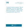 UNE EN 60512-28-100:2013 Connectors for electronic equipment - Tests and measurements - Part 28-100: Signal integrity tests up to 1 000 MHz on IEC 60603-7 and IEC 61076-3 series connectors - Tests 28a to 28g (Endorsed by AENOR in May of 2013.) UNE EN 60512-28-100:2013 Connectors for electronic equipment - Tests and measurements - Part 28-100: Signal integrity tests up to 1 000 MHz on IEC 60603-7 and IEC 61076-3 series connectors - Tests 28a to 28g (Endorsed by AENOR in May of 2013.)