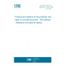 UNE EN 1766:2019 Products and systems for the protection and repair of concrete structures - Test methods - Reference concretes for testing