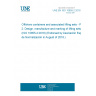 UNE EN ISO 10855-2:2018 Offshore containers and associated lifting sets - Part 2: Design, manufacture and marking of lifting sets (ISO 10855-2:2018) (Endorsed by Asociación Española de Normalización in August of 2018.) UNE EN ISO 10855-2:2018 Offshore containers and associated lifting sets - Part 2: Design, manufacture and marking of lifting sets (ISO 10855-2:2018) (Endorsed by Asociación Española de Normalización in August of 2018.)