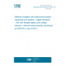 UNE EN 61162-450:2011/A1:2016 Maritime navigation and radiocommunication equipment and systems - Digital interfaces - Part 450: Multiple talkers and multiple listeners - Ethernet interconnection (Endorsed by AENOR in July of 2016.) UNE EN 61162-450:2011/A1:2016 Maritime navigation and radiocommunication equipment and systems - Digital interfaces - Part 450: Multiple talkers and multiple listeners - Ethernet interconnection (Endorsed by AENOR in July of 2016.)