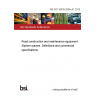 BS ISO 16039:2004+A1:2013 Road construction and maintenance equipment. Slipform pavers. Definitions and commercial specifications
