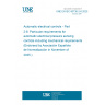 UNE EN IEC 60730-2-6:2025 Automatic electrical controls - Part 2-6: Particular requirements for automatic electrical pressure sensing controls including mechanical requirements (Endorsed by Asociación Española de Normalización in November of 2025.)