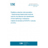 UNE EN 62484:2015 Radiation protection instrumentation - Spectroscopy-based portal monitors used for the detection and identification of illicit trafficking of radioactive material (Endorsed by AENOR in January of 2016.) UNE EN 62484:2015 Radiation protection instrumentation - Spectroscopy-based portal monitors used for the detection and identification of illicit trafficking of radioactive material (Endorsed by AENOR in January of 2016.)