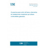 UNE 60719:2017 Fittings for hand operated metallic valves for installations using gaseous fuels. UNE 60719:2017 Fittings for hand operated metallic valves for installations using gaseous fuels.