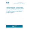 UNE CEN/CLC ISO/IEC/TR 24027:2023 Information technology - Artificial intelligence (AI) - Bias in AI systems and AI aided decision making (ISO/IEC TR 24027:2021) (Endorsed by Asociación Española de Normalización in February of 2024.)