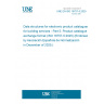 UNE EN ISO 16757-5:2025 Data structures for electronic product catalogues for building services - Part 5: Product catalogue exchange format (ISO 16757-5:2025) (Endorsed by Asociación Española de Normalización in December of 2025.)