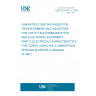 UNE EN 61021-2:1997 Laminated core packages for transformers and inductors for use in telecommunication and electronic equipment - Part 2: Electrical characteristics for cores using YEE 2 laminations UNE EN 61021-2:1997 Laminated core packages for transformers and inductors for use in telecommunication and electronic equipment - Part 2: Electrical characteristics for cores using YEE 2 laminations