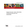 BS ISO 4411:2019 Hydraulic fluid power. Valves. Determination of differential pressure/flow rate characteristics