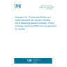 UNE EN 17124:2022 Hydrogen fuel - Product specification and quality assurance for hydrogen refuelling points dispensing gaseous hydrogen - Proton exchange membrane (PEM) fuel cell applications for vehicles