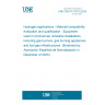 UNE CEN/TS 18173:2025 Hydrogen applications - Material compatibility evaluation and qualification - Equipment used in commercial, industrial installations including gas burners, gas burning appliances and fuel gas infrastructures  (Endorsed by Asociación Española de Normalización in December of 2025.)
