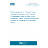 UNE CEN/TS 15223:2025 Plastic piping systems - Structural design of buried thermoplastics piping systems - Procedure and guidance under various conditions of loading (Endorsed by Asociación Española de Normalización in December of 2025.)