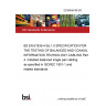 22/30456108 DC BS EN 61935-4 Ed.1.0 SPECIFICATION FOR THE TESTING OF BALANCED AND COAXIAL INFORMATION TECHNOLOGY CABLING Part 4. Installed balanced single pair cabling as specified in ISO/IEC 1801-1 and related standards