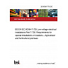 26/30567178 DC BS EN IEC 60364-7-705 Low-voltage electrical installations Part 7-705: Requirements for special installations or locations – Agricultural and horticultural premises 26/30567178 DC BS EN IEC 60364-7-705 Low-voltage electrical installations Part 7-705: Requirements for special installations or locations – Agricultural and horticultural premises