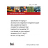 BS L 171:1990 Specification for forging of aluminium-zinc-magnesium-manganese-copper alloy (supplied as-forged or annealed for subsequent heat treatment) (not exceeding 150 mm diameter or minor sectional dimension) (Zn 5.7, Mg 2.7, Mn 0.5, Cu 0.5) (7014)