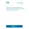 UNE EN 17075:2020 Water quality - General requirements and performance test procedures for water monitoring equipment - Measuring devices UNE EN 17075:2020 Water quality - General requirements and performance test procedures for water monitoring equipment - Measuring devices