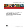 BS EN IEC 60335-2-25:2021+A11:2021 Household and similar electrical appliances. Safety Particular requirements for microwave ovens, including combination microwave ovens