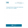UNE EN 50629:2016/A2:2019 Energy performance of large power transformers (Um > 36 kV or Sr = 40 MVA) UNE EN 50629:2016/A2:2019 Energy performance of large power transformers (Um > 36 kV or Sr = 40 MVA)