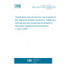 UNE EN IEC 61007:2020/AC:2021-06 Transformers and inductors for use in electronic and telecommunication equipment - Measuring methods and test procedures (Endorsed by Asociación Española de Normalización in July of 2021.) UNE EN IEC 61007:2020/AC:2021-06 Transformers and inductors for use in electronic and telecommunication equipment - Measuring methods and test procedures (Endorsed by Asociación Española de Normalización in July of 2021.)