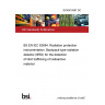 20/30419587 DC BS EN IEC 62694. Radiation protection instrumentation. Backpack-type radiation detector (BRD) for the detection of illicit trafficking of radioactive material 20/30419587 DC BS EN IEC 62694. Radiation protection instrumentation. Backpack-type radiation detector (BRD) for the detection of illicit trafficking of radioactive material