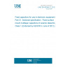 UNE EN 60384-21:2012 Fixed capacitors for use in electronic equipment - Part 21: Sectional specification - Fixed surface mount multilayer capacitors of ceramic dielectric, Class 1 (Endorsed by AENOR in June of 2012.) UNE EN 60384-21:2012 Fixed capacitors for use in electronic equipment - Part 21: Sectional specification - Fixed surface mount multilayer capacitors of ceramic dielectric, Class 1 (Endorsed by AENOR in June of 2012.)