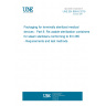 UNE EN 868-8:2019 Packaging for terminally sterilized medical devices - Part 8: Re-usable sterilization containers for steam sterilizers conforming to EN 285 - Requirements and test methods