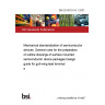 BS EN 60191-6-1:2001 Mechanical standardization of semiconductor devices. General rules for the preparation of outline drawings of surface mounted semiconductor device packages Design guide for gull-wing lead terminals