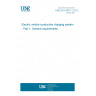 UNE EN 61851-1:2012 Electric vehicle conductive charging system - Part 1: General requirements UNE EN 61851-1:2012 Electric vehicle conductive charging system - Part 1: General requirements
