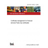 BS ISO 15782-1:2009 Certificate management for financial services Public key certificates