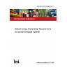PD ISO/TS 20388:2021 Biotechnology. Biobanking. Requirements for animal biological material PD ISO/TS 20388:2021 Biotechnology. Biobanking. Requirements for animal biological material