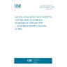UNE EN 60961:1993 HELICAL-SCAN VIDEO TAPE CASSETTE SYSTEM USING 12,65 MM (0,5 IN) MAGNETIC TAPE ON TYPE L. (Endorsed by AENOR in December of 1995.)