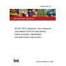 21/30444360 DC BS EN 15425. Adhesives. One component polyurethane (PUR) for load-bearing timber structures. Classification and performance requirements