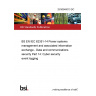 25/30540013 DC BS EN IEC 62351-14 Power systems management and associated information exchange - Data and communications security Part 14: Cyber security event logging 25/30540013 DC BS EN IEC 62351-14 Power systems management and associated information exchange - Data and communications security Part 14: Cyber security event logging