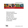 BS EN ISO 13844:2022 Plastics piping systems. Elastomeric-sealing-ring-type socket joints for use with plastic pressure pipes. Test method for leak tightness under negative pressure, angular deflection and deformation