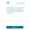 UNE CLC/TS 50677:2022 EX Clothes washing machines and washer-dryers for household and similar use - Method for the determination of rinsing effectiveness by measurement of the surfactant content at textile materials UNE CLC/TS 50677:2022 EX Clothes washing machines and washer-dryers for household and similar use - Method for the determination of rinsing effectiveness by measurement of the surfactant content at textile materials