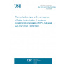 UNE EN ISO 13478:2008 Thermoplastics pipes for the conveyance of fluids - Determination of resistance to rapid crack propagation (RCP) - Full-scale test (FST) (ISO 13478:2007)