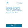 UNE EN 4652-210:2015 Aerospace series - Connectors, coaxial, radio frequency - Part 210: Type 2, TNC interface - Clamp nut assembly version - Straight plug - Product standard (Endorsed by AENOR in February of 2016.)