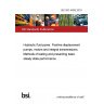 BS ISO 4409:2019 Hydraulic fluid power. Positive-displacement pumps, motors and integral transmissions. Methods of testing and presenting basic steady state performance