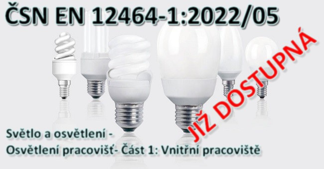ČSN EN 12464-1 - Světlo a osvětlení - Osvětlení pracovišť- Část 1: Vnitřní pracoviště