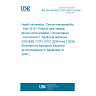 UNE EN ISO/IEEE 11073-10101:2020/A1:2026 - Health informatics - Device interoperability - Part 10101: Point-of-care medical device communication - Nomenclature - Amendment 1: Additional definitions (ISO/IEEE 11073-10101:2020/Amd 1:2026) (Endorsed by Asociación Española de Normalización in September of 2026.) UNE EN ISO/IEEE 11073-10101:2020/A1:2026 - Health informatics - Device interoperability - Part 10101: Point-of-care medical device communication - Nomenclature - Amendment 1: Additional definitions (ISO/IEEE 11073-10101:2020/Amd 1:2026) (Endorsed by Asociación Española de Normalización in September of 2026.)