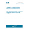 UNE EN ISO 11266:2020 Soil quality - Guidance on laboratory testing for biodegradation of organic chemicals in soil under aerobic conditions (ISO 11266:1994) (Endorsed by Asociación Española de Normalización in June of 2020.) UNE EN ISO 11266:2020 Soil quality - Guidance on laboratory testing for biodegradation of organic chemicals in soil under aerobic conditions (ISO 11266:1994) (Endorsed by Asociación Española de Normalización in June of 2020.)