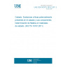 UNE CEN ISO/TS 16181:2011 EX Footwear - Critical substances potentially present in footwear and footwear components - Determination of phthalates in footwear materials (ISO/TS 16181:2011) UNE CEN ISO/TS 16181:2011 EX Footwear - Critical substances potentially present in footwear and footwear components - Determination of phthalates in footwear materials (ISO/TS 16181:2011)
