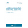UNE EN 15980:2011 Air quality - Determination of the deposition of benz[a]anthracene, benzo[b]fluoranthene, benzo[j]fluoranthene, benzo[k]fluoranthene, benzo[a]pyrene, dibenz[a,h]anthracene and indeno[1,2,3-cd]pyrene