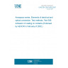 UNE EN 2591-509:2001 Aerospace series. Elements of electrical and optical connection. Test methods. Part 509: Adhesion of coating on contacts (Endorsed by AENOR in February of 2002.) UNE EN 2591-509:2001 Aerospace series. Elements of electrical and optical connection. Test methods. Part 509: Adhesion of coating on contacts (Endorsed by AENOR in February of 2002.)