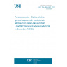 UNE EN 4681-002:2012 Aerospace series - Cables, electric, general purpose, with conductors in aluminium or copper-clad aluminium - Part 002: General (Endorsed by AENOR in December of 2012.) UNE EN 4681-002:2012 Aerospace series - Cables, electric, general purpose, with conductors in aluminium or copper-clad aluminium - Part 002: General (Endorsed by AENOR in December of 2012.)