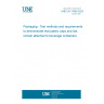 UNE EN 17665:2023 Packaging - Test methods and requirements to demonstrate that plastic caps and lids remain attached to beverage containers UNE EN 17665:2023 Packaging - Test methods and requirements to demonstrate that plastic caps and lids remain attached to beverage containers