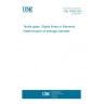 UNE 43509:2003 Textile glass. Staple fibres or filaments. Determination of average diameter. UNE 43509:2003 Textile glass. Staple fibres or filaments. Determination of average diameter.