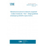 UNE EN 61969-1:2012 Mechanical structures for electronic equipment - Outdoor enclosures - Part 1: Design guidelines (Endorsed by AENOR in April of 2012.) UNE EN 61969-1:2012 Mechanical structures for electronic equipment - Outdoor enclosures - Part 1: Design guidelines (Endorsed by AENOR in April of 2012.)