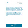 UNE EN 61326-2-2:2013 Electrical equipment for measurement, control and laboratory use - EMC requirements - Part 2-2: Particular requirements - Test configurations, operational conditions and performance criteria for portable test, measuring and monitoring equipment used in low-voltage distribution systems (Endorsed by AENOR in March of 2013.) UNE EN 61326-2-2:2013 Electrical equipment for measurement, control and laboratory use - EMC requirements - Part 2-2: Particular requirements - Test configurations, operational conditions and performance criteria for portable test, measuring and monitoring equipment used in low-voltage distribution systems (Endorsed by AENOR in March of 2013.)