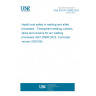 UNE EN ISO 25980:2023 Health and safety in welding and allied processes - Transparent welding curtains, strips and screens for arc welding processes (ISO 25980:2023, Corrected version 2023-08)