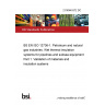 21/30445372 DC BS EN ISO 12736-1. Petroleum and natural gas industries. Wet thermal insulation systems for pipelines and subsea equipment Part 1. Validation of materials and insulation systems 21/30445372 DC BS EN ISO 12736-1. Petroleum and natural gas industries. Wet thermal insulation systems for pipelines and subsea equipment Part 1. Validation of materials and insulation systems
